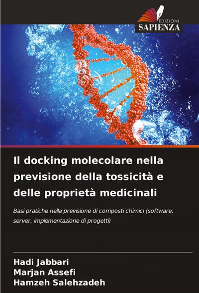 Il docking molecolare nella previsione della tossicità e delle proprietà medicinali