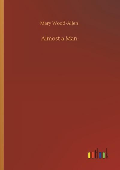 Almost a Man
