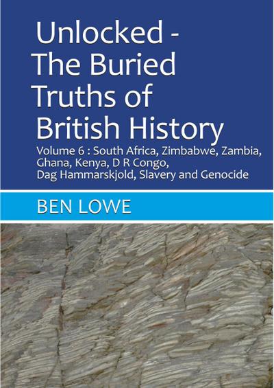 Unlocked: The Buried Truths of British History Volume 6 (Unlocked: Buried Truths of British History, #1)