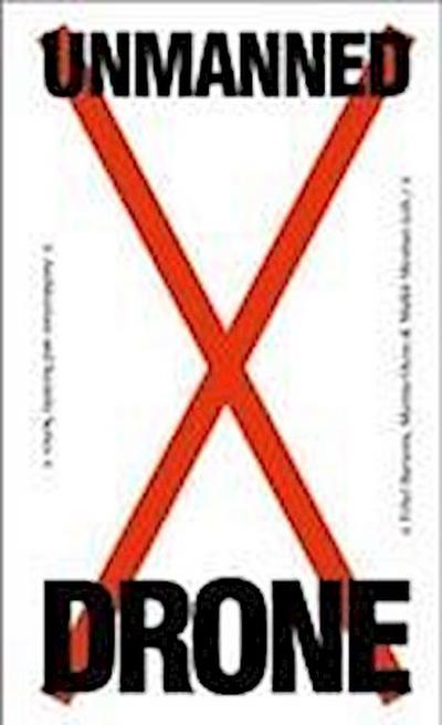 Baraona Pohl, E: Drone : unmanned : architecture and securit