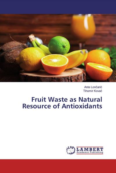 Fruit Waste as Natural Resource of Antioxidants