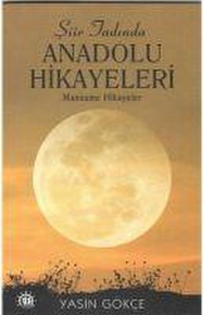 Siir Tadinda Anadolu Hikayeleri Manzume Hikayeler