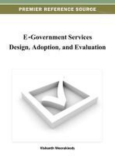 E-Government Services Design, Adoption, and Evaluation
