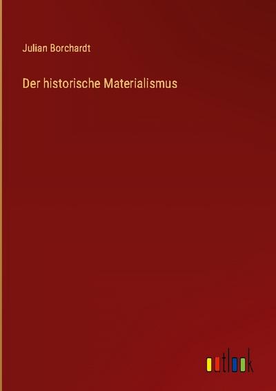 Der historische Materialismus