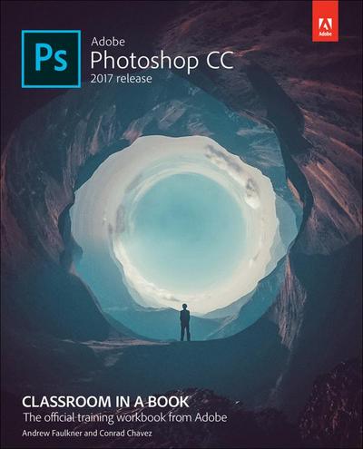 Faulkner Andrew: Adobe Photoshop CC Classroom in a Book (201