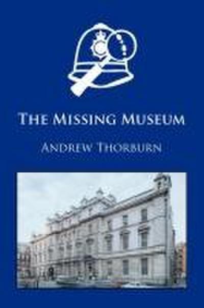 The Missing Museum