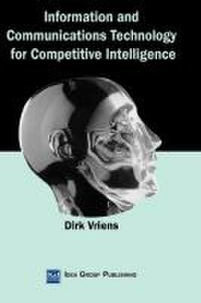 Information and Communications Technology for Competitive Intelligence