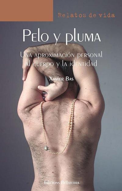 PELO Y PLUMA: UNA APROXIMACIÓN PERSONAL AL CUERPO Y LA IDENTIDAD