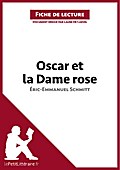 Oscar et la Dame rose d’Éric-Emmanuel Schmitt (Fiche de lecture)
