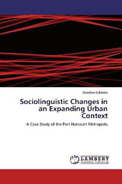 Sociolinguistic Changes in an Expanding Urban Context