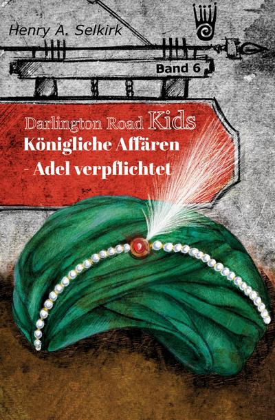 Königliche Affairen - Teil 1 - Darlington Road Kids, Band 6