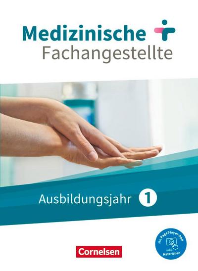 Medizinische Fachangestellte 1. Ausbildungsjahr. Schülerbuch. Jahrgangsband