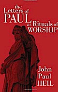 The Letters of Paul as Rituals of Worship