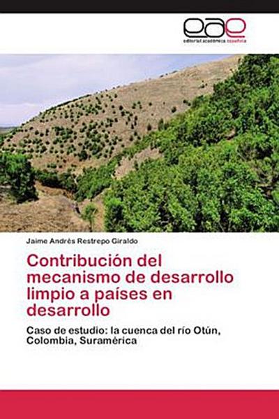 Contribución del mecanismo de desarrollo limpio a países en desarrollo