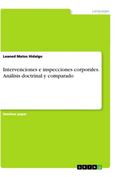 Intervenciones e inspecciones corporales. Análisis doctrinal y comparado