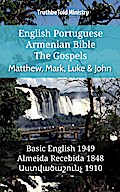 English Portuguese Armenian Bible - The Gospels - Matthew, Mark, Luke & John