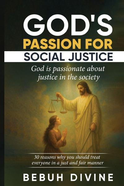 GOD’S PASSION FOR SOCIAL JUSTICE