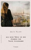 Als mein Vater in den Straßen von Turin verschwand
