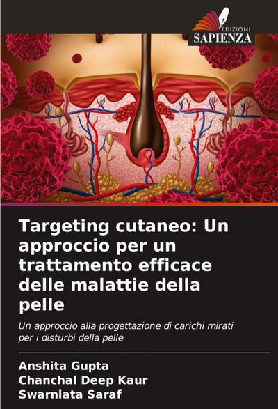 Targeting cutaneo: Un approccio per un trattamento efficace delle malattie della pelle