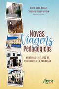Novas Viagens Pedagógicas: Memórias e Relatos de Professores em Formação