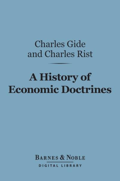 A History of Economic Doctrines: (Barnes & Noble Digital Library)