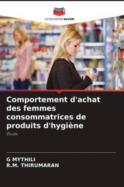 Comportement d’achat des femmes consommatrices de produits d’hygiène