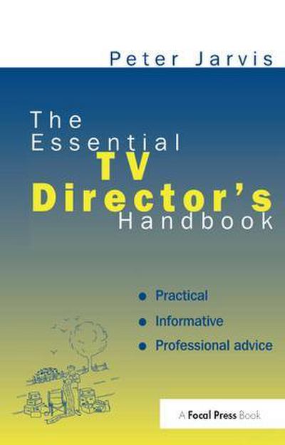 The Essential TV Director’s Handbook