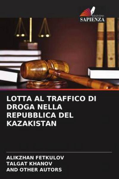 LOTTA AL TRAFFICO DI DROGA NELLA REPUBBLICA DEL KAZAKISTAN