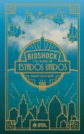 Bioshock y el alma de Estados Unidos