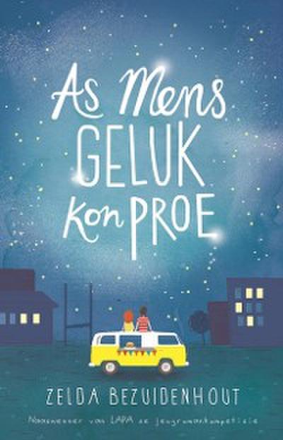 As mens geluk kon proe