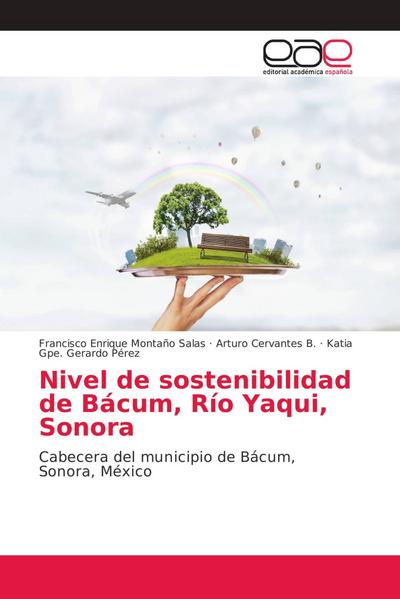 Nivel de sostenibilidad de Bácum, Río Yaqui, Sonora