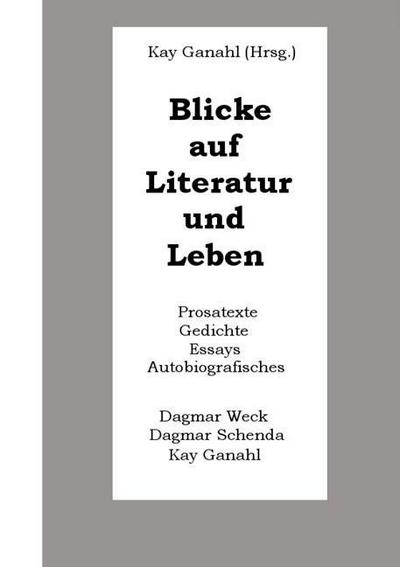 Weck, D: Blicke auf Literatur und Leben