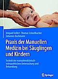 Praxis der Manuellen Medizin bei Säuglingen und Kindern