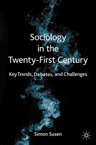 Sociology in the Twenty-First Century