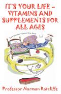 It’s Your Life - Vitamins & Supplements for All Ages