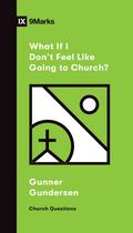 What If I Don’t Feel Like Going to Church?