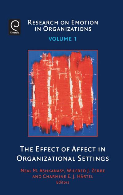The Effect of Affect in Organizational Settings