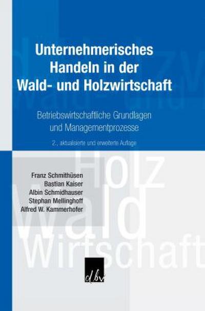 Unternehmerisches Handeln in der Wald- und Holzwirtschaft
