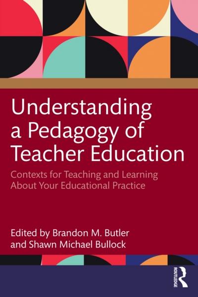 Understanding a Pedagogy of Teacher Education