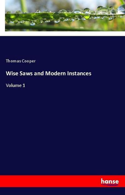 Wise Saws and Modern Instances