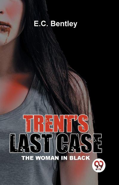 Trent’s Last Case The Woman In Black