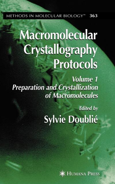 Macromolecular Crystallography Protocols, Volume 1
