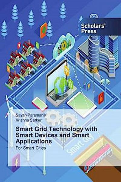Smart Grid Technology with Smart Devices and Smart Applications