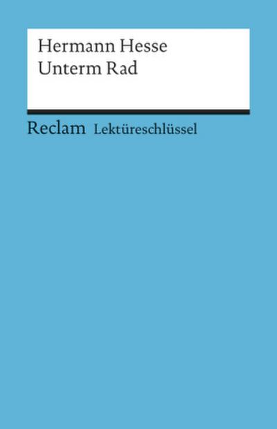 Lektüreschlüssel Hermann Hesse ’Unterm Rad’