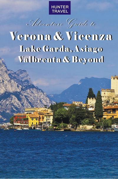 Verona & Vicenza: Lake Garda, Asiago, Valbrenta & Beyond