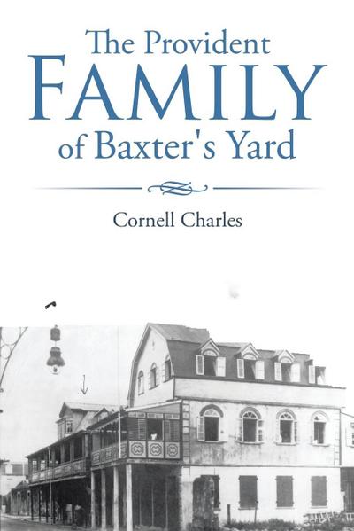 The Provident Family of Baxter’s Yard