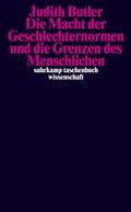 Die Macht der Geschlechternormen und die Grenzen des Menschlichen