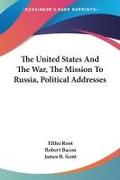 The United States And The War, The Mission To Russia, Political Addresses
