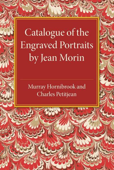 Catalogue of the Engraved Portraits by Jean             Morin