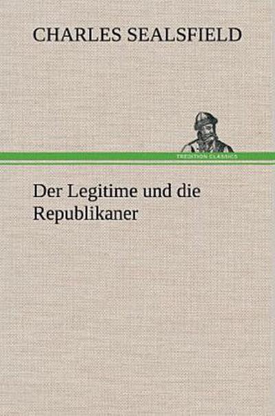 Der Legitime und die Republikaner
